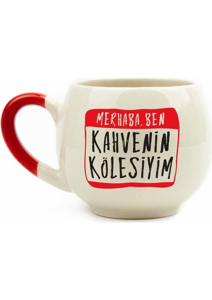 Merhaba, Ben Kahvenin Kölesiyim Krem Parlak Balon Kupa - Hediyelik Kupa Fincan Mug