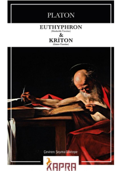Euthyphron (Dindarlık Üzerine) - Kriton (Görev Üzerine)