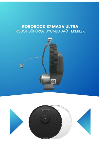 Roborock S7 Maxv Ultra Robot Süpürge Uyumlu Sağ Tekerlek