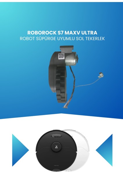 Roborock S7 Maxv Ultra Robot Süpürge Uyumlu Sol Tekerlek