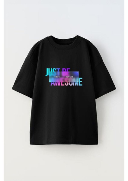 Just Be Awesome Tasarım Ön Baskılı Pamuk Siyah Oversize T Shirt