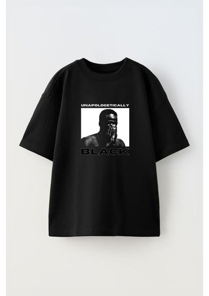 Unapologetıcally Black Ön Baskılı Pamuk Siyah Oversize T Shirt