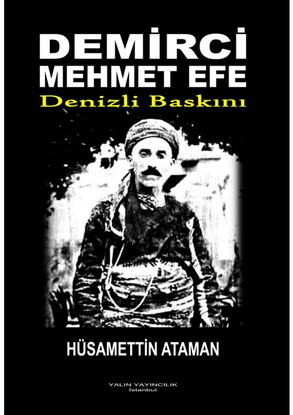 Demirci Mehmet Efe - Denizli Baskını (Hüsamettin Ataman)