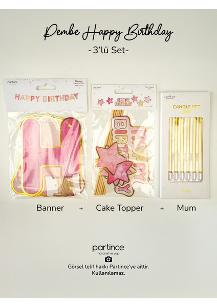 3 Parça Parti Seti Pembe Tema Happy Birthday Yazısı Banner Pembe Pasta Süsü Cake Topper 6 Adet Gold Mum fiyatları