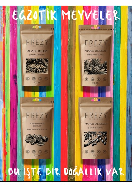 Freeze Dry (Dondurularak Kurutulmuş) Dörtlü Egzotik Meyveler Ananas Mango Muz Ejder Meyvesi 4X20GR.