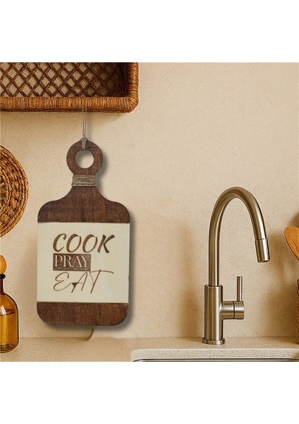 Cook Pray Eat Mutfak Duvar Panosu 25X12 Cm, 4 mm Kalınlık