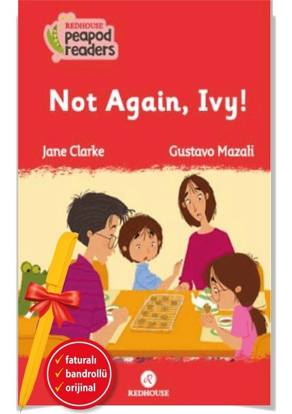 Alfa Kalem+ Not Again, Ivy! -Peapod Readers -5 (Jane Clarke) Yeni Redhouse Kitap Ingilizce