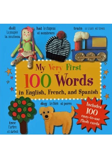 My Very First 100 Words: In English, French And Spanish