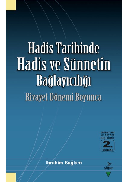 Hadis Tarihinde Hadis ve Sünnetin Bağlayıcılığı