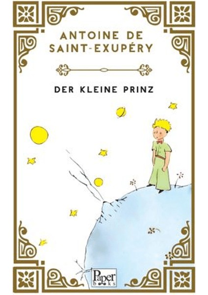 Der Kleine Prinz - Küçük Prens (Almanca) - Antoine de Saint-Exupéry