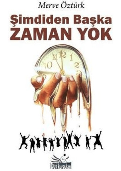 Şimdiden Başka Zaman Yok