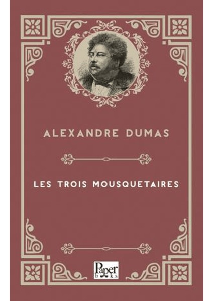 Les Trois Mousquetaires - Alexandre Dumas