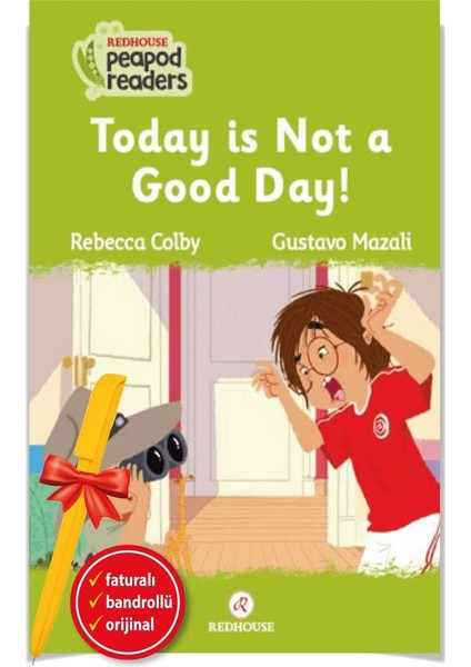 Alfa Kalem+ Today Is Not A Good Day! -Peapod Readers -12 (Rebecca Colby) Redhouse Kitap Ingilizce
