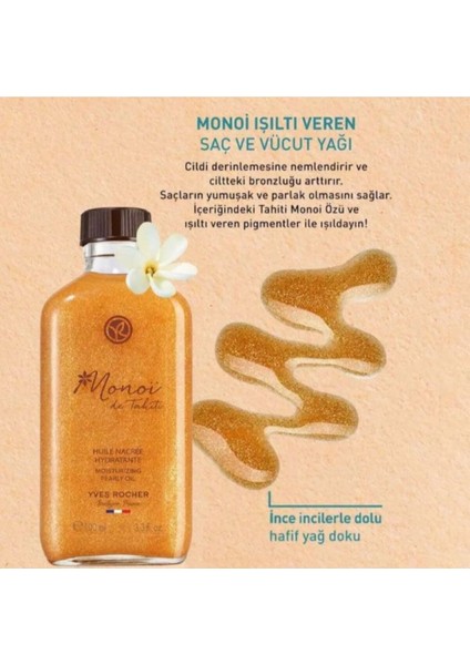 Monoi Işıltı Veren Saç ve Vücut Yağı Egzotik Bakımla Vücudunuz ve Saçlarınız Işıldasın! 100 ml modelleri