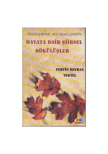 Hayata Dair Şiirsel Dökülüşler