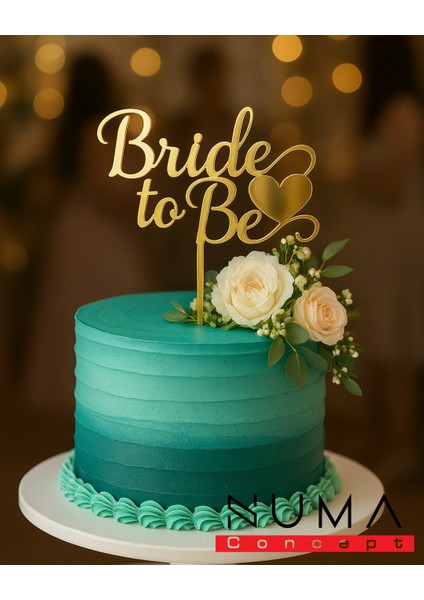 Bride To Be Pasta Üstü Mdf Üzeri Aynalı Gold Pleksi