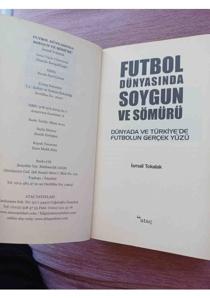 ⚽futbol Dunyasında Soygun ve Somuru.dünyada ve Türkiye'de Futbolun Gerçek Yüzü 2015 Basim 472 Sayfa Ismail Tokalak Cok Kucuk Sararmalar Harici Cok Temiz Durumdadir fırsatları