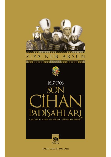 Son Cihan Padişahları / Ziya Nur Aksun
