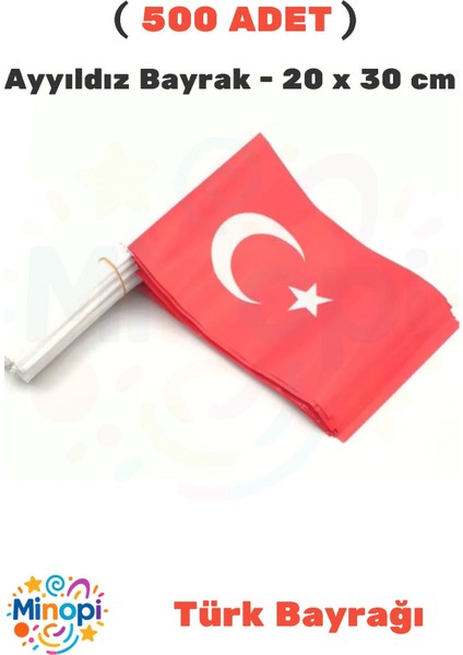 ( 500 Adet ) Vatan Battal Boy Çıtalı Kağıt Türk Bayrağı Ay Yıldız Bayrak 20 x 30 cm