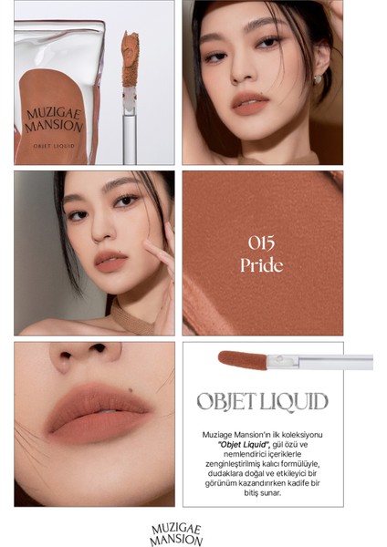 Gül Özlü, Kadife Bitiş Sunan, Nemlendirici ve Kalıcı Tint MUZIGAE MANSION Objet Liquid 015 Pride fiyatları