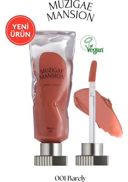Gül Özlü, Kadife Bitiş Sunan, Nemlendirici ve Kalıcı Tint MUZIGAE MANSION Objet Liquid 001 Barely