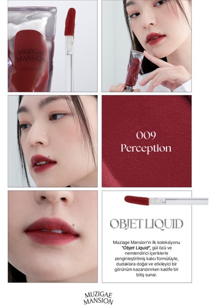 Gül Özlü, Yumuşak Dokulu, Nemlendirici ve Kalıcı Tint Muzıgae Mansıon Objet Liquid (009 Perception) fiyatları