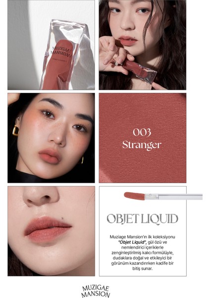 Gül Özlü, Kadife Bitiş Sunan, Nemlendirici ve Kalıcı Tint MUZIGAE MANSION Objet Liquid 003 Stranger fiyatları