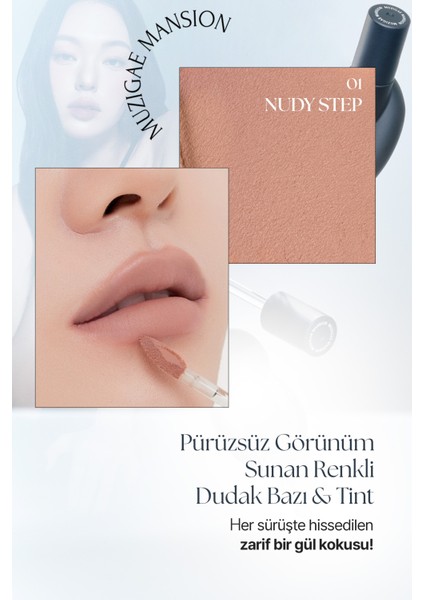 Ton Eşitleyen Renkli Dudak Bazı & Tint Muzıgae Mansıon Tie Up Cover Tint (01 Nudy Step) fiyatları