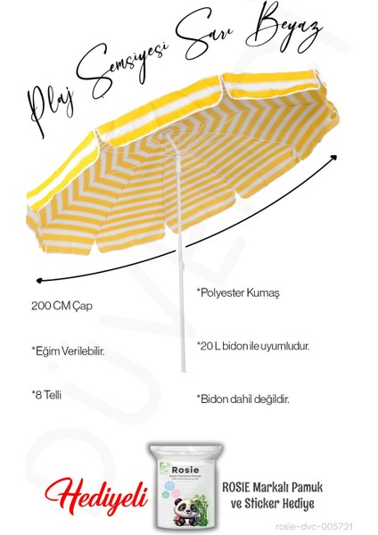 Plaj Şemsiyesi 200 cm Çap Sarı Beyaz 8 Telli Eğim Verilir Bidonsuz ve Rosie Hediye