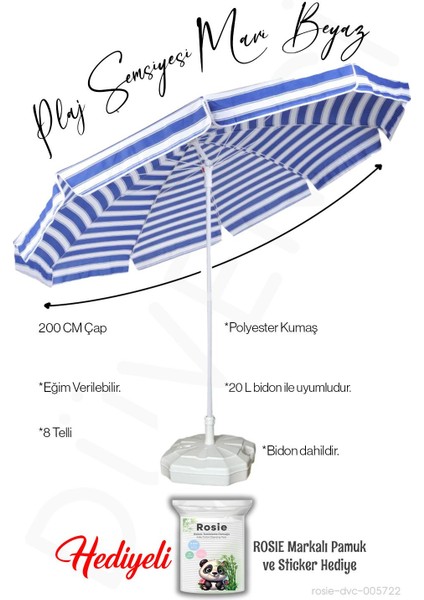Plaj Şemsiyesi 8 Telli Mavi Beyaz Renk 200 cm Çap Bidonlu Eğim Verilir ve Rosie Hediye