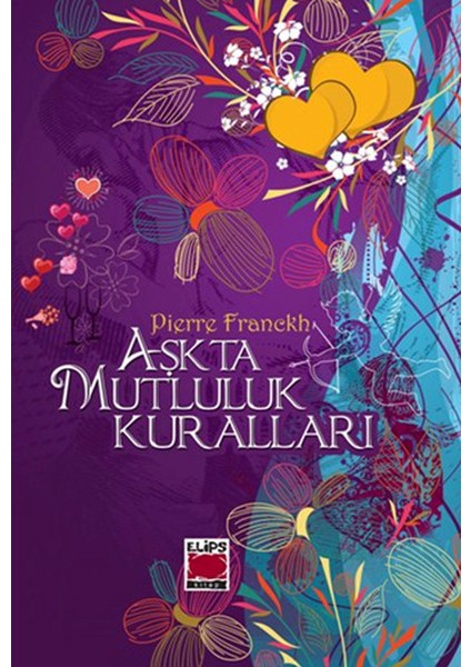 Aşkta Mutluluk Kuralları (Karton Kapak)