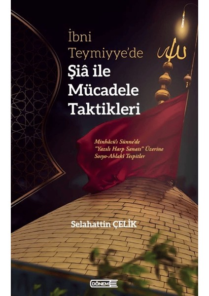 Ibni Teymiyye’de Şia ile Mücadele Taktikleri