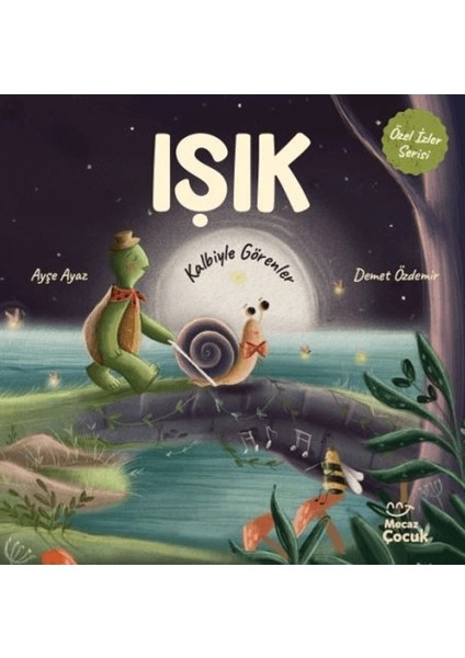 Işık - Kalbiyle Görenler