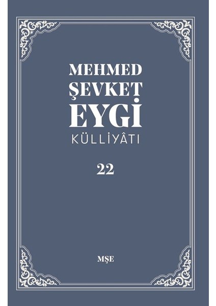 Mehmed Şevket Eygi Külliyatı - 22