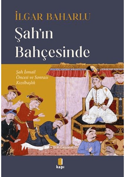 Şah'ın Bahçesinde - İlgar Baharlu