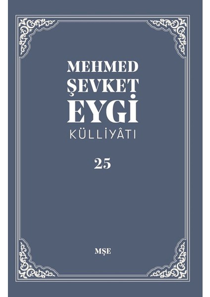 Mehmed Şevket Eygi Külliyatı - 25