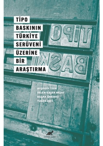 Tipo Baskının Türkiye Serüveni Üzerine Bir Araştırma