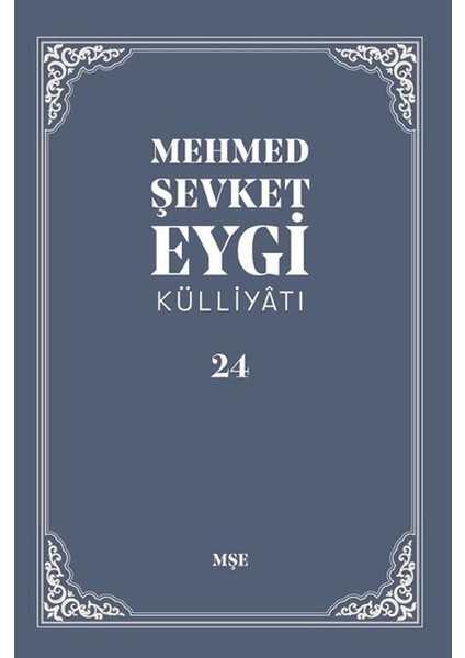 Mehmed Şevket Eygi Külliyatı - 24