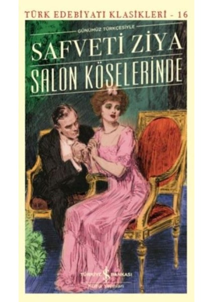 Salon Köşelerinde (Günümüz Türkçesiyle) - Türk Edebiyatı Klasikleri