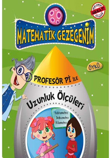 Dondurmanın Dayanılmaz Uzunluğu - Uzunluk Ölçüleri Öyküsü / Profesör Pi Ile Matematik