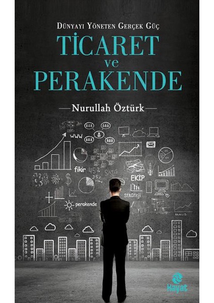 Ticaret ve Perakende Dünyayı Yöneten Gerçek Güç