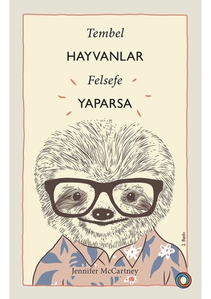 Tembel Hayvanlar Felsefe Yaparsa