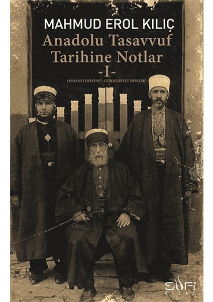 Anadolu Tasavvuf Tarihine Notlar - 1