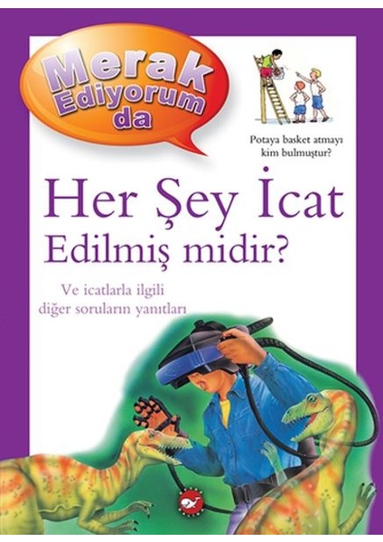 Merak Ediyorum Da - Her Şey Icat Edilmiş Midir?