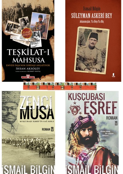 Ismail Bilgin Kitaplığı- Kuşçubaşı Eşref, Teşkilatı Mahsusa, Süleyman Askeri Bey, Zenci Musa(3kitap)