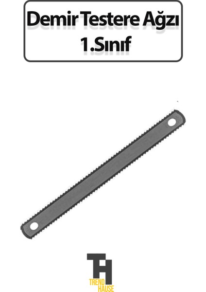 Demir Testere Ağzı 1.sınıf