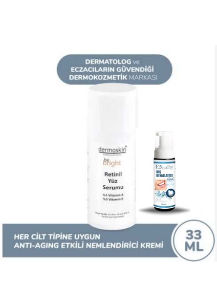 Be Bright Retinyl Face Serum 33 ml + Diş Beyazlatıcı Köpük Hediye