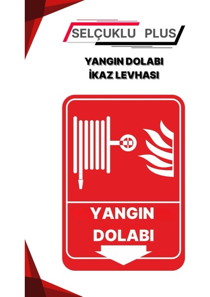 Fotolümenli Yangın Dolabı Uyarı Levhası 35X14 Kalın Plastik Kırmızı Beyaz Selçuklu Plus