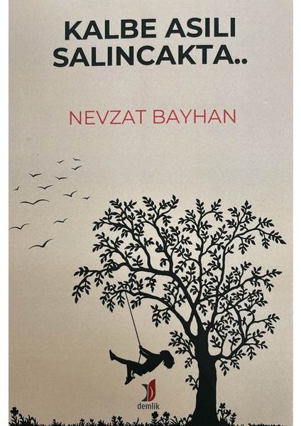 Kalbe Asılı Salıncakta...