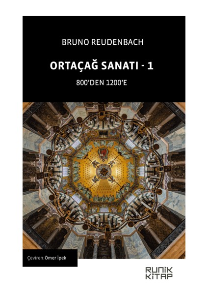 Ortaçağ Sanatı -1- / 800’DEN 1200’E Bruno Reudenbach
